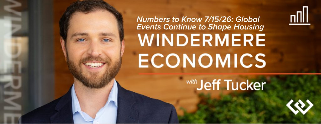 Numbers to Know 7/15/26: Global Events Continue to Shape Housing